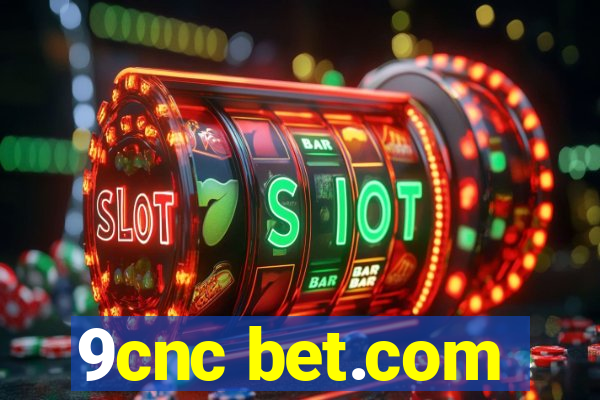 9cnc bet.com
